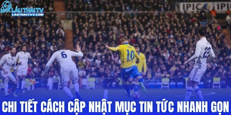 Chi tiết cách cập nhật mục tin tức nhanh gọn