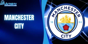 Manchester City Và Hành Trình Thống Trị Bóng Đá Châu Âu