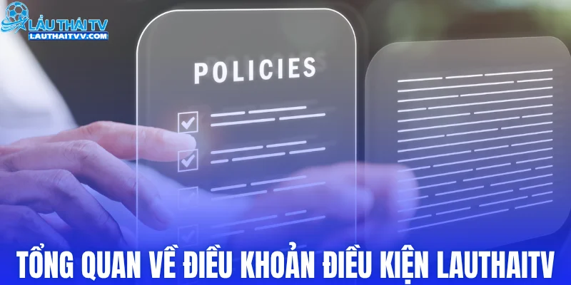 Tổng quan về điều khoản điều kiện LAUTHAITV