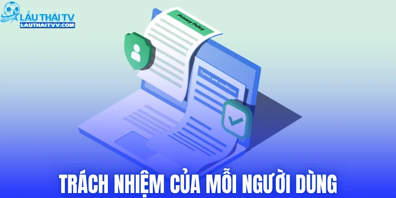 Trách nhiệm của mỗi người dùng