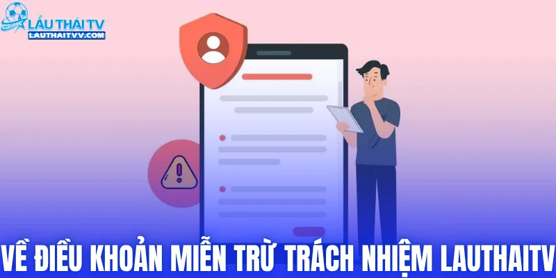 Về điều khoản miễn trừ trách nhiệm LAUTHAITV