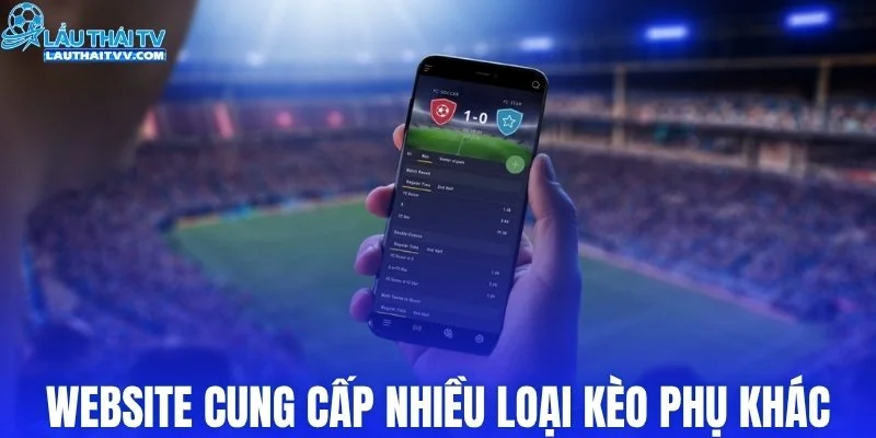 Website cung cấp nhiều loại kèo phụ khác